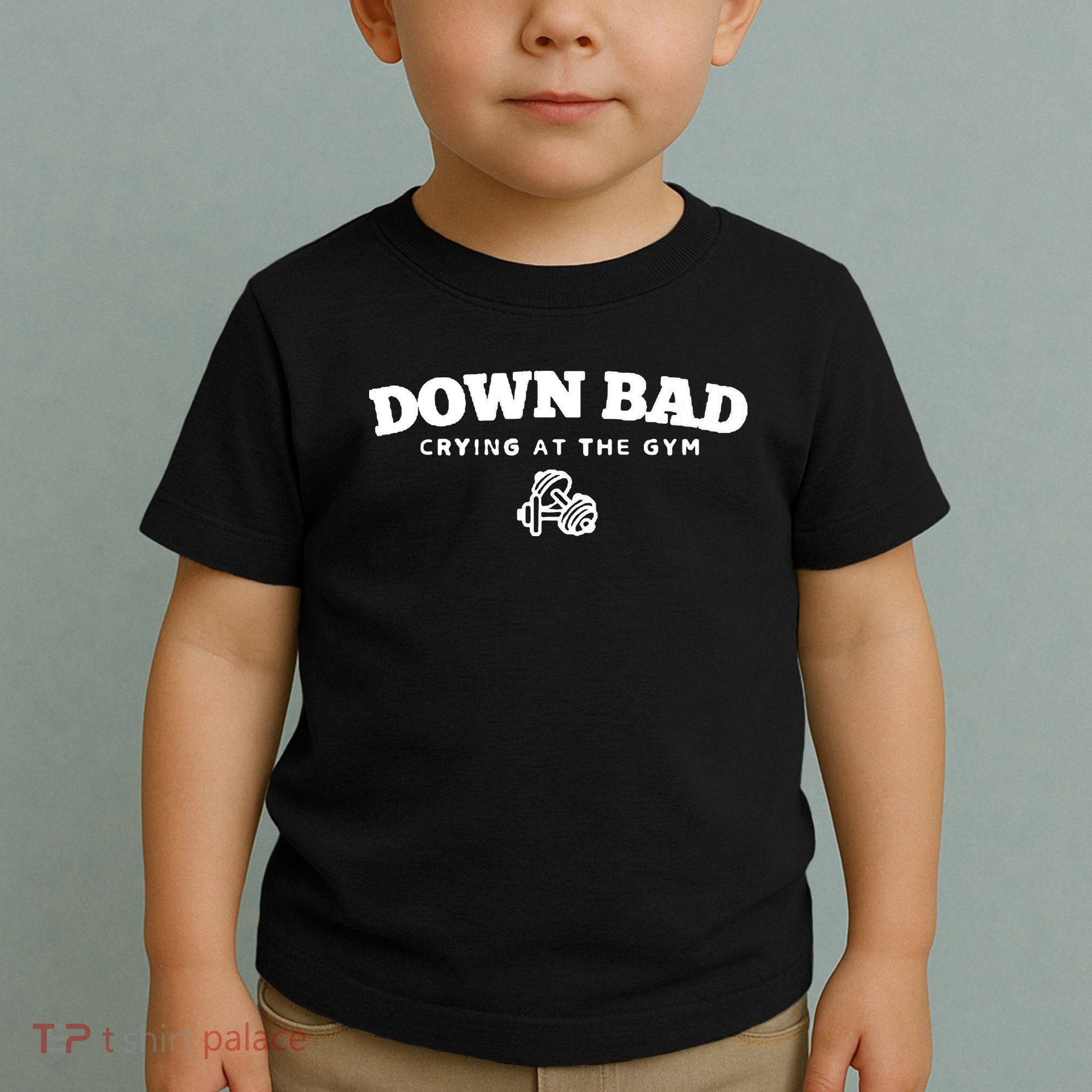 Down Bad Crying At The Gym Toddler T-Shirt
