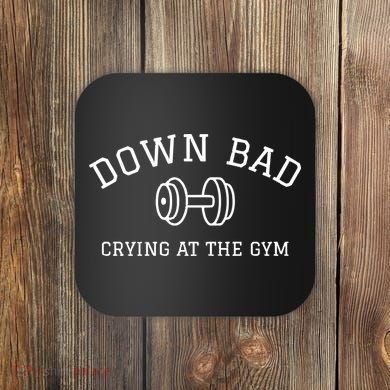 Down Bad Crying At The Gym Ttpd Coaster