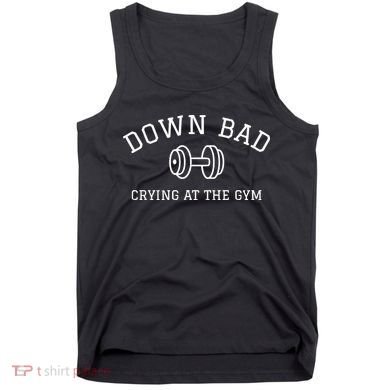 Down Bad Crying At The Gym Ttpd Tank Top