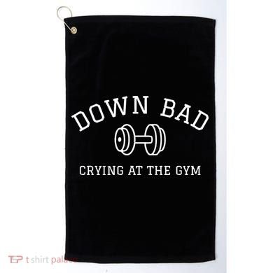 Down Bad Crying At The Gym Ttpd Golf Towel
