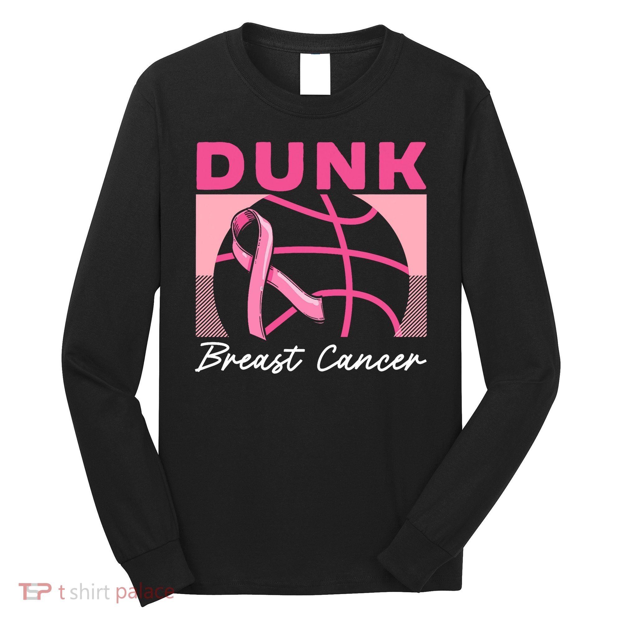 Dunk Breast Cancer Basketball Player Breast Cancer Awareness Long Sleeve Shirt