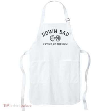 Down Bad Crying At The Gym Ttpd Apron