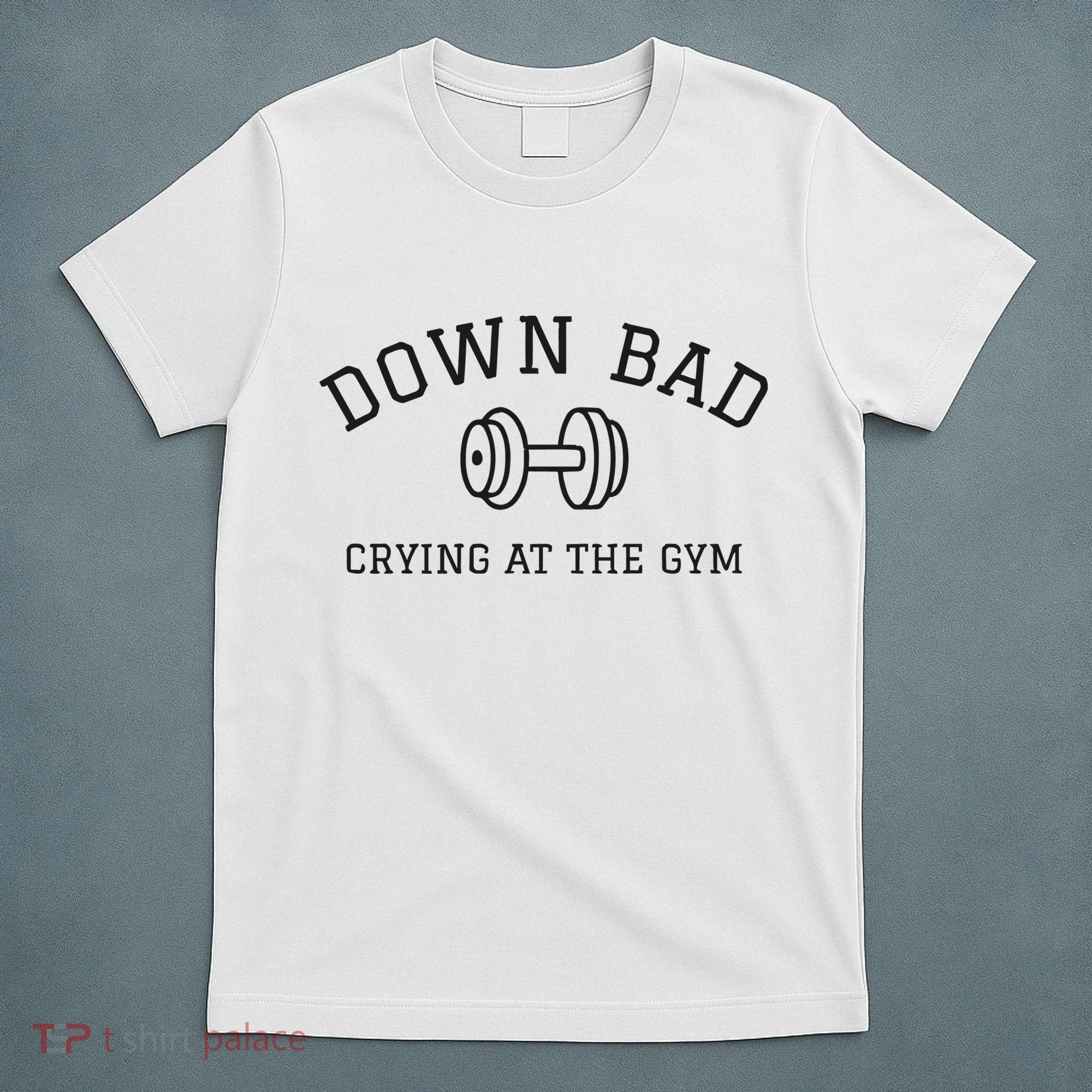 Down Bad Crying At The Gym Ttpd T-Shirt