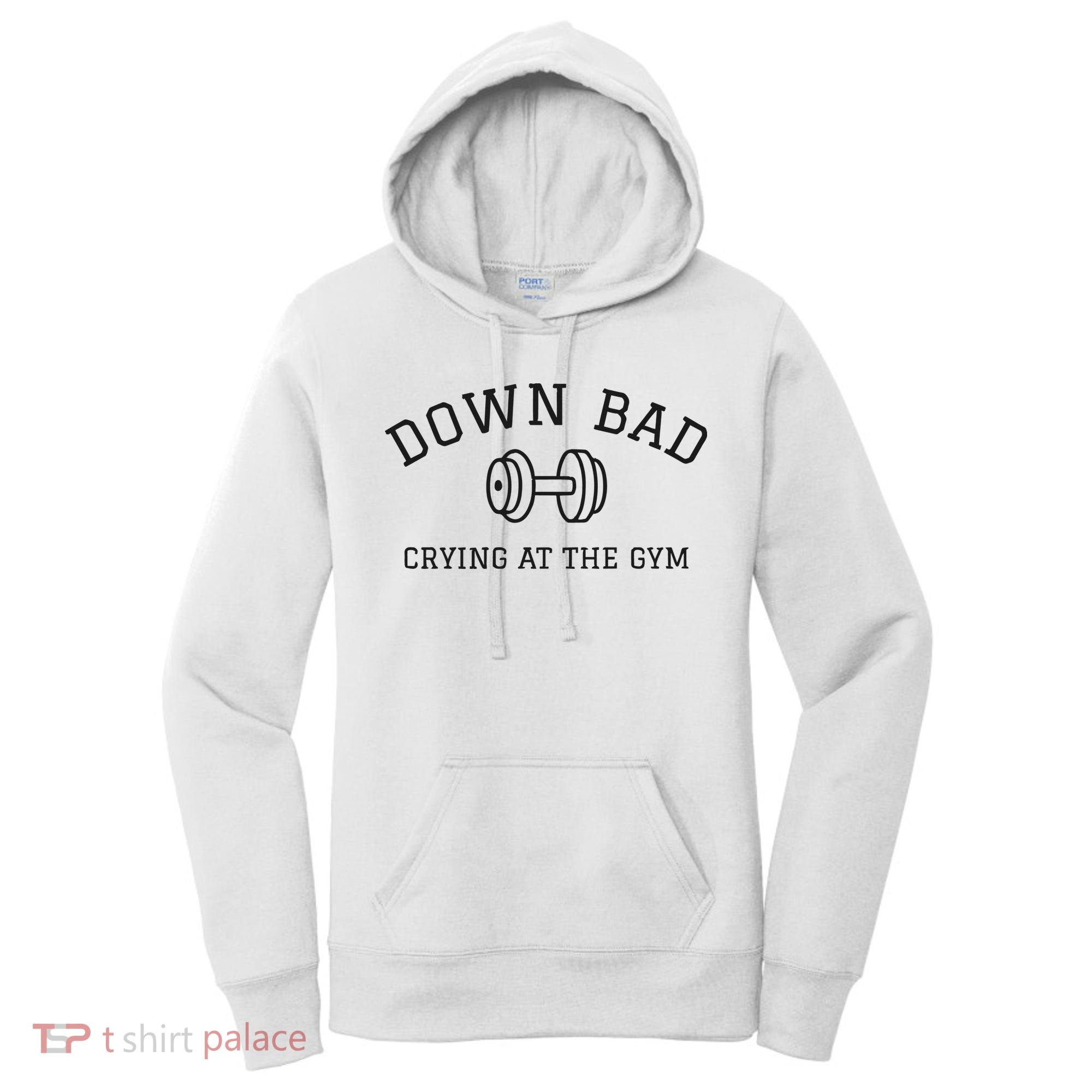 Down Bad Crying At The Gym Ttpd Women's Hoodie