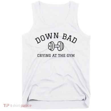 Down Bad Crying At The Gym Ttpd Tank Top
