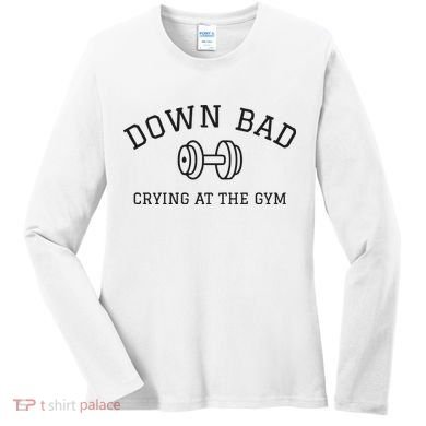 Down Bad Crying At The Gym Ttpd Women's Long Sleeve Shirt