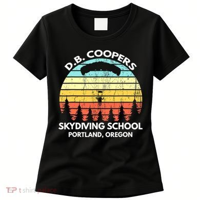 D B Coopers Skydiving School Portland Oregon Funny Women's T-Shirt