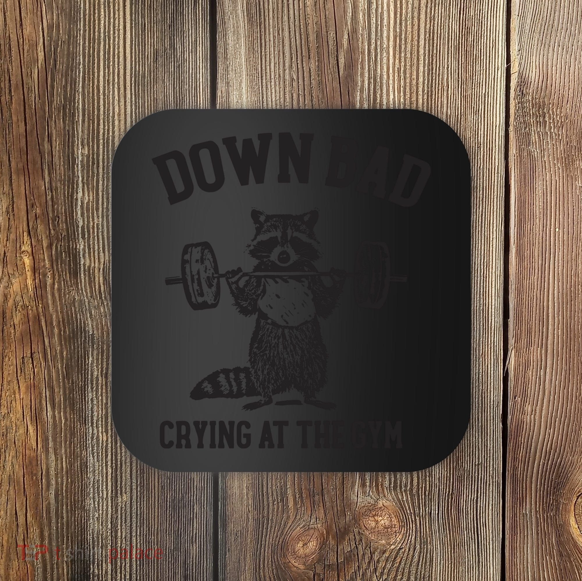 Down Bad Crying At The Gym Racoon Meme Ttpd Coaster