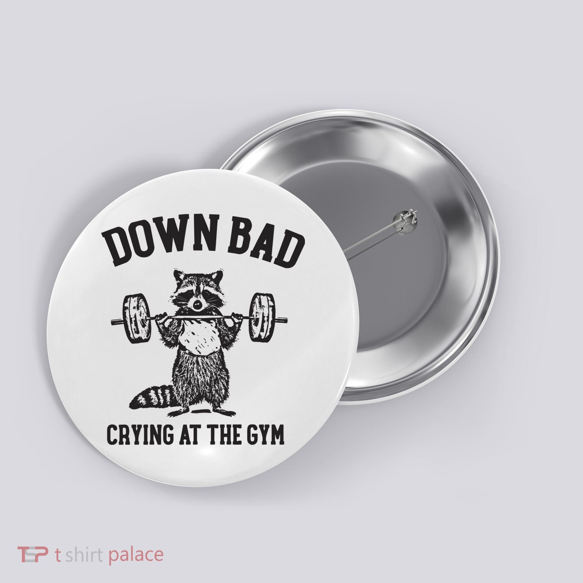 Down Bad Crying At The Gym Racoon Meme Ttpd Button