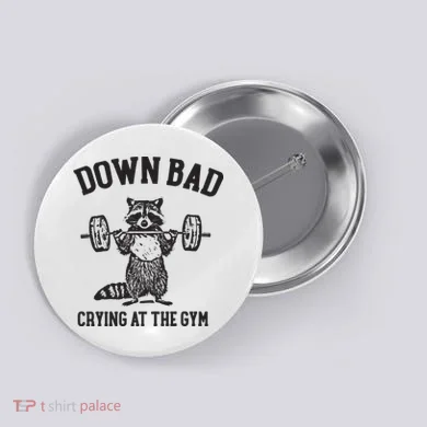 Down Bad Crying At The Gym Racoon Meme Ttpd Button