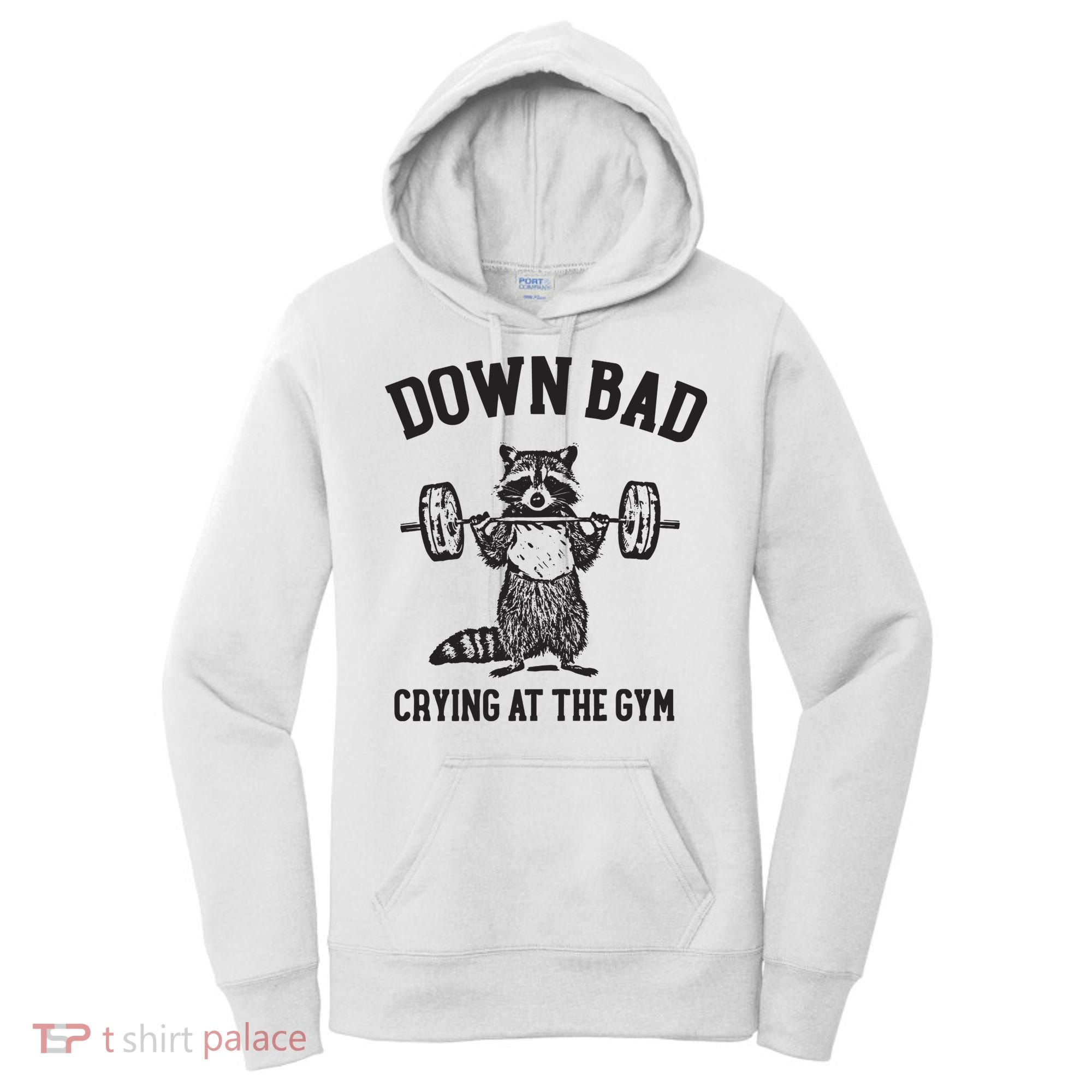 Down Bad Crying At The Gym Racoon Meme Ttpd Women's Hoodie