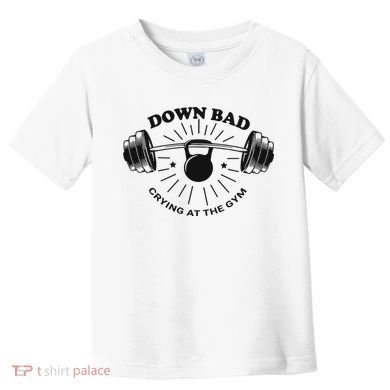 Down Bad Crying At The Gym Funny Workout Ttpd Toddler T-Shirt
