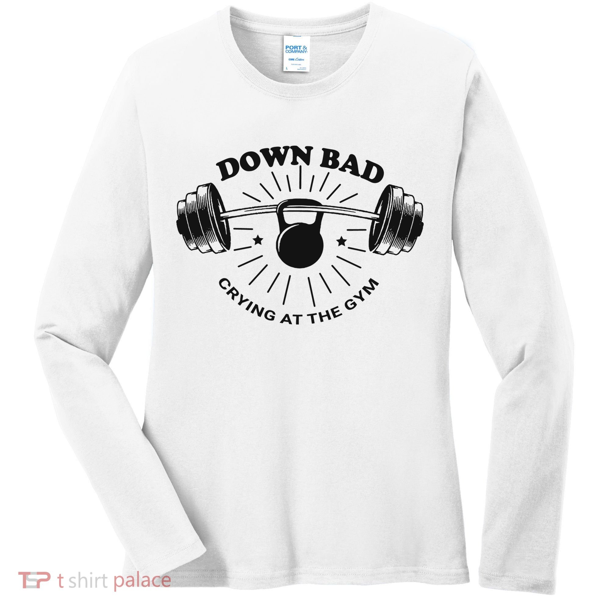 Down Bad Crying At The Gym Funny Workout Ttpd Women's Long Sleeve Shirt