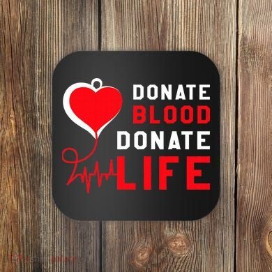 Donate Blood Donate Life World Blood Awareness Coaster