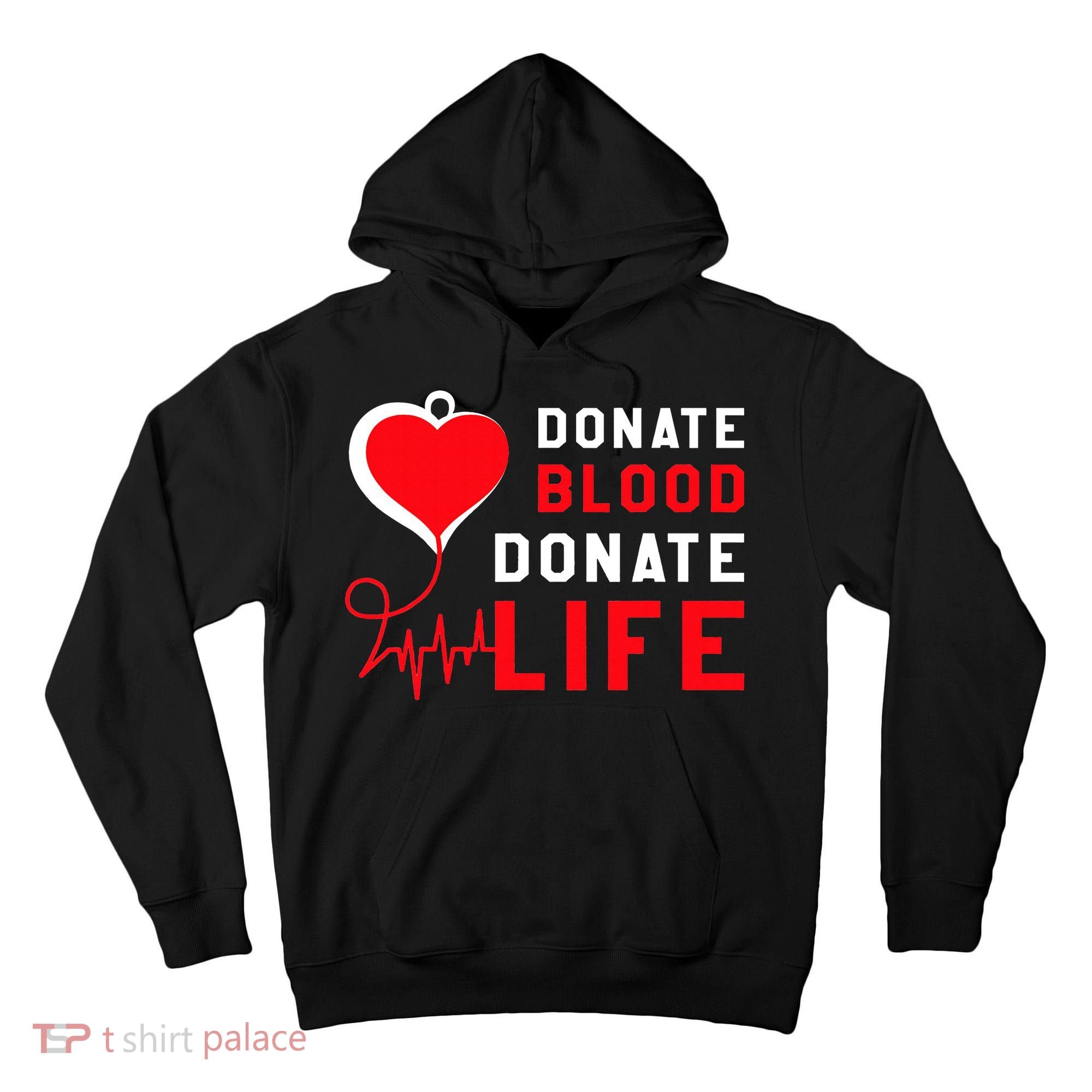 Donate Blood Donate Life World Blood Awareness Tall Hoodie