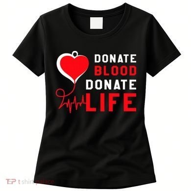 Donate Blood Donate Life World Blood Awareness Women's T-Shirt