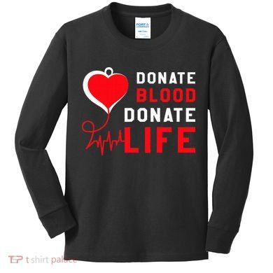Donate Blood Donate Life World Blood Awareness Kids Long Sleeve Shirt