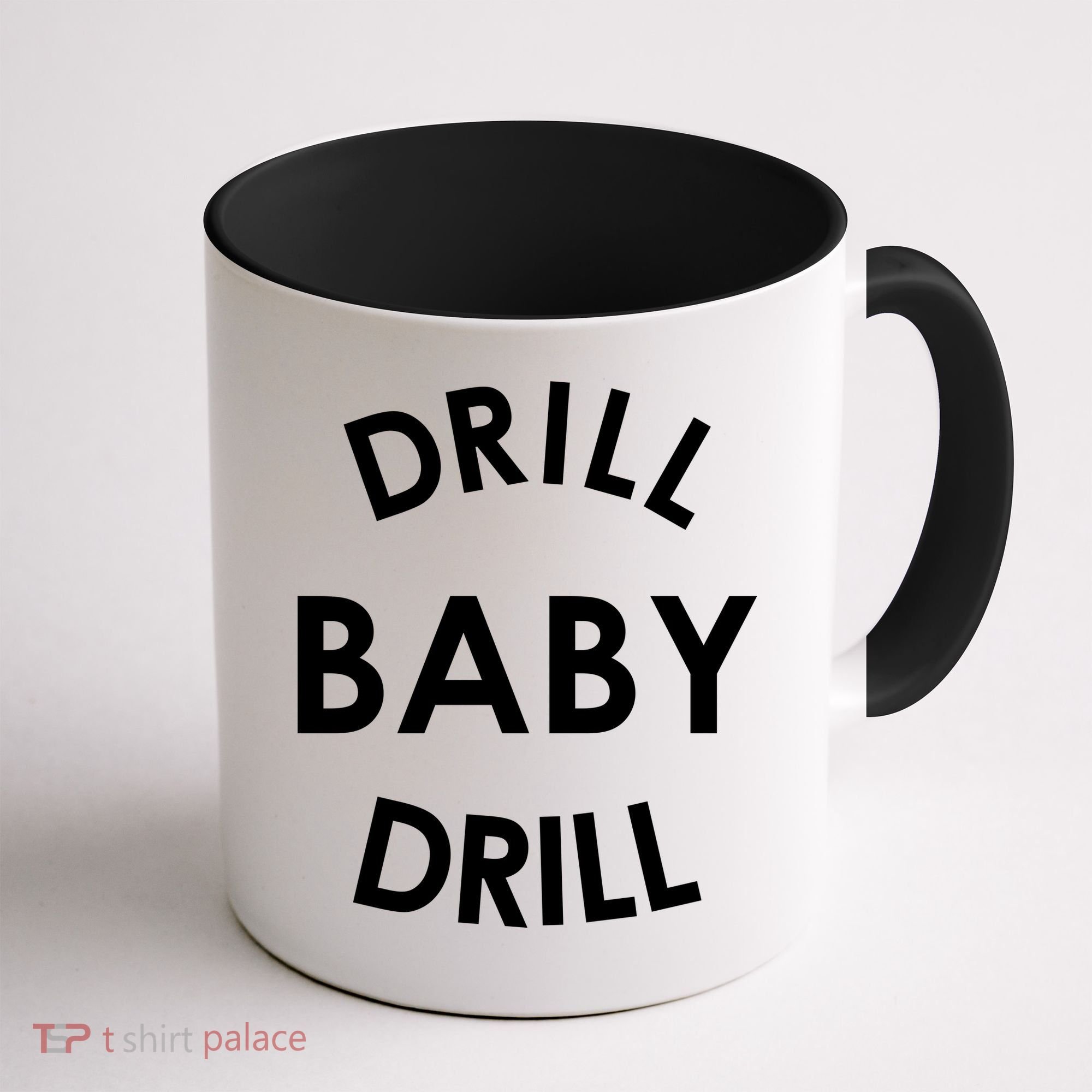 Drill Baby Drill Gas Oil Rig Oilfield Coffee Mug