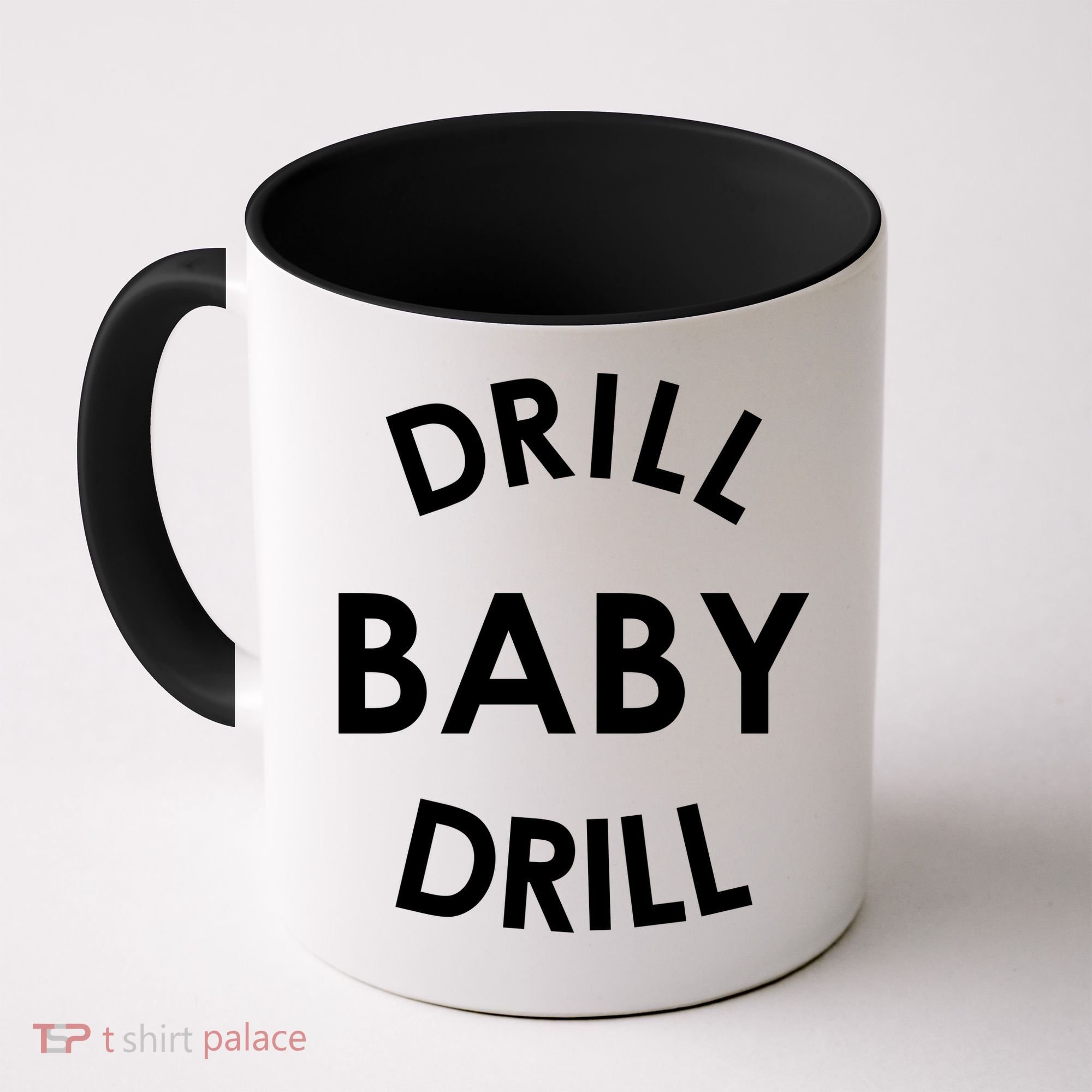 Drill Baby Drill Gas Oil Rig Oilfield Coffee Mug