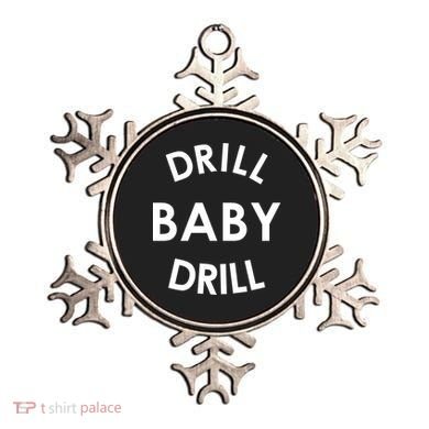 Drill Baby Drill Gas Oil Rig Oilfield Ornament