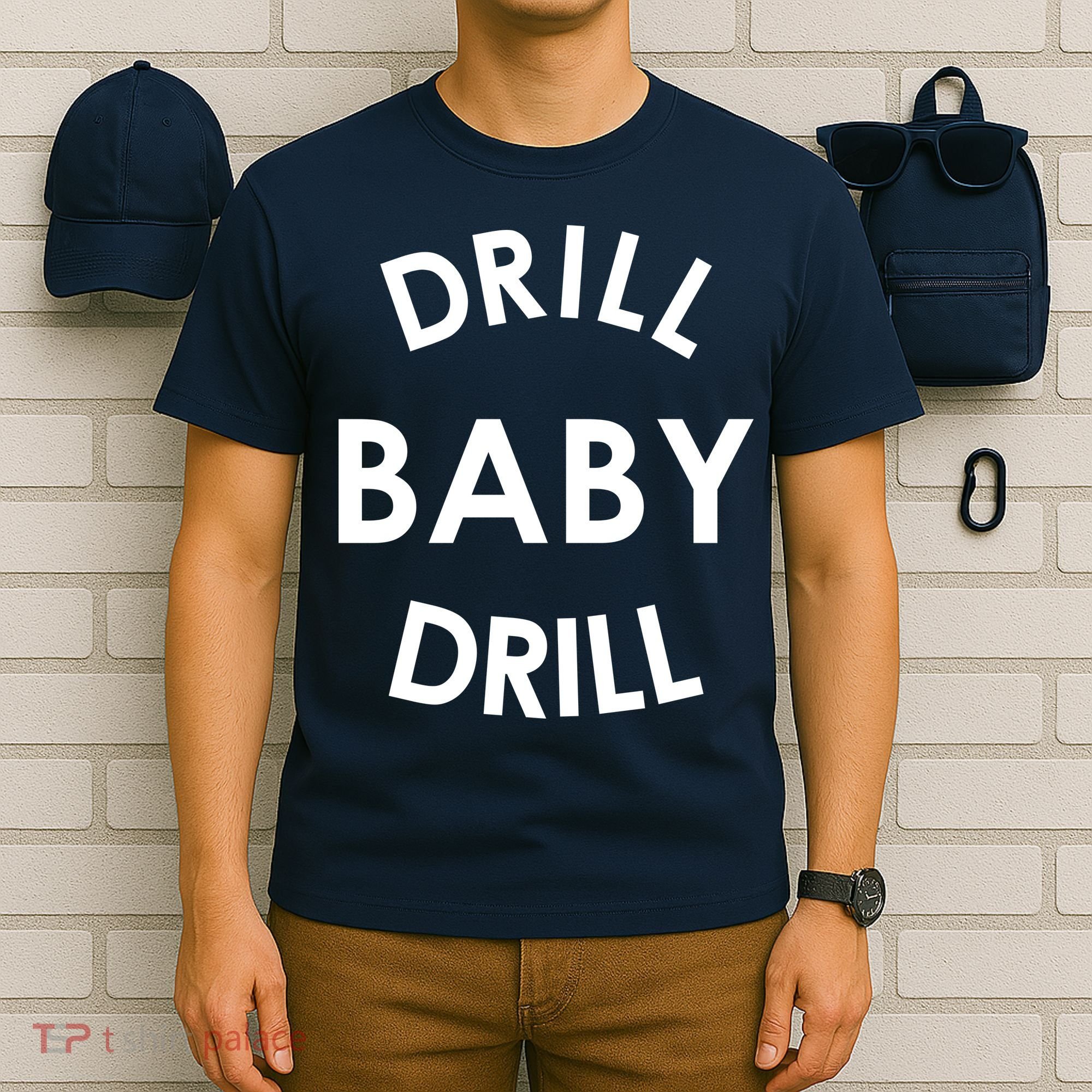 Drill Baby Drill Gas Oil Rig Oilfield T-Shirt