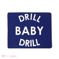 Drill Baby Drill Gas Oil Rig Oilfield Mousepad thumb 0