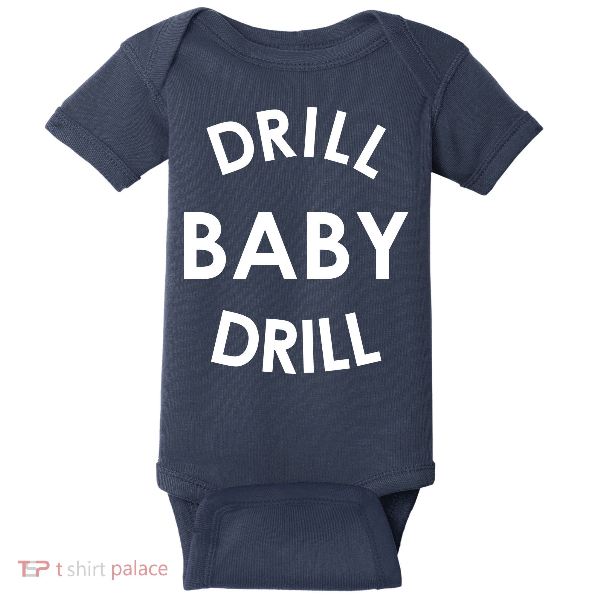 Drill Baby Drill Gas Oil Rig Oilfield Baby Bodysuit