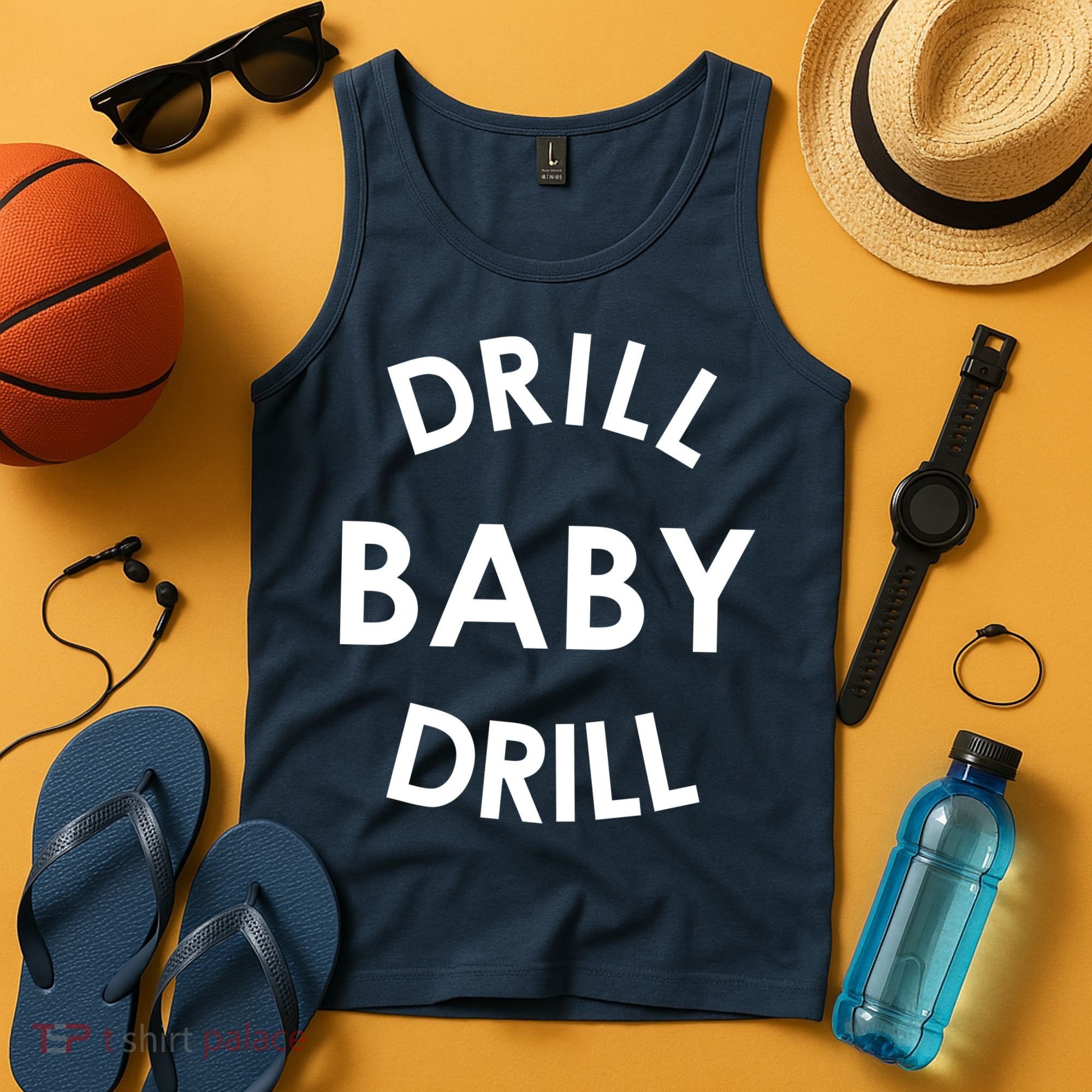 Drill Baby Drill Gas Oil Rig Oilfield Tank Top