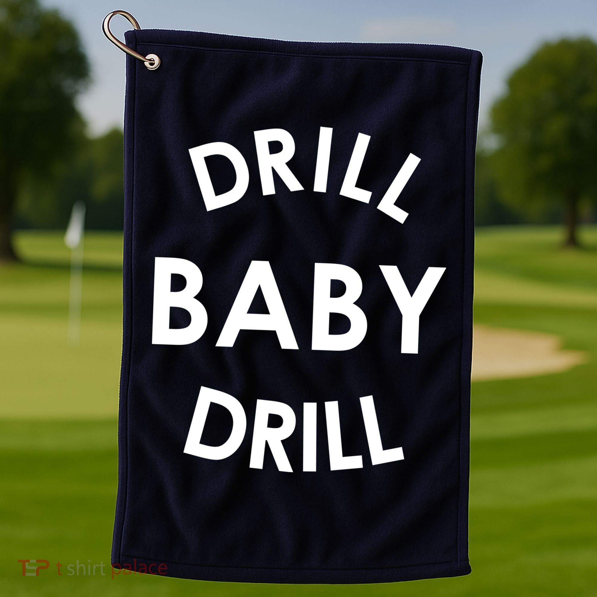 Drill Baby Drill Gas Oil Rig Oilfield Golf Towel