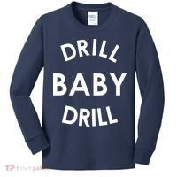 Drill Baby Drill Gas Oil Rig Oilfield Kids Long Sleeve Shirt thumb 0
