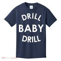 Drill Baby Drill Gas Oil Rig Oilfield Kids T-Shirt thumb 0