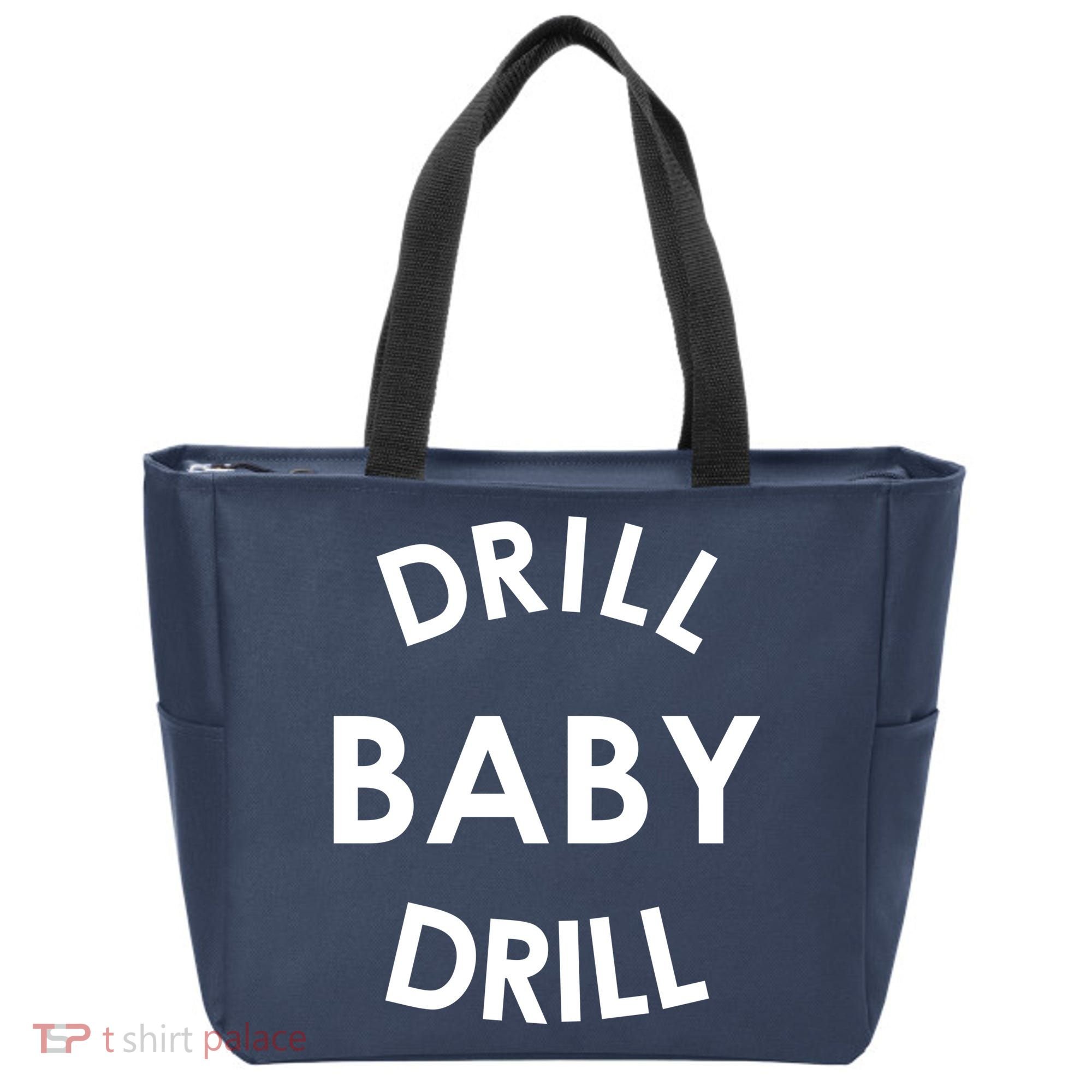 Drill Baby Drill Gas Oil Rig Oilfield Tote Bag