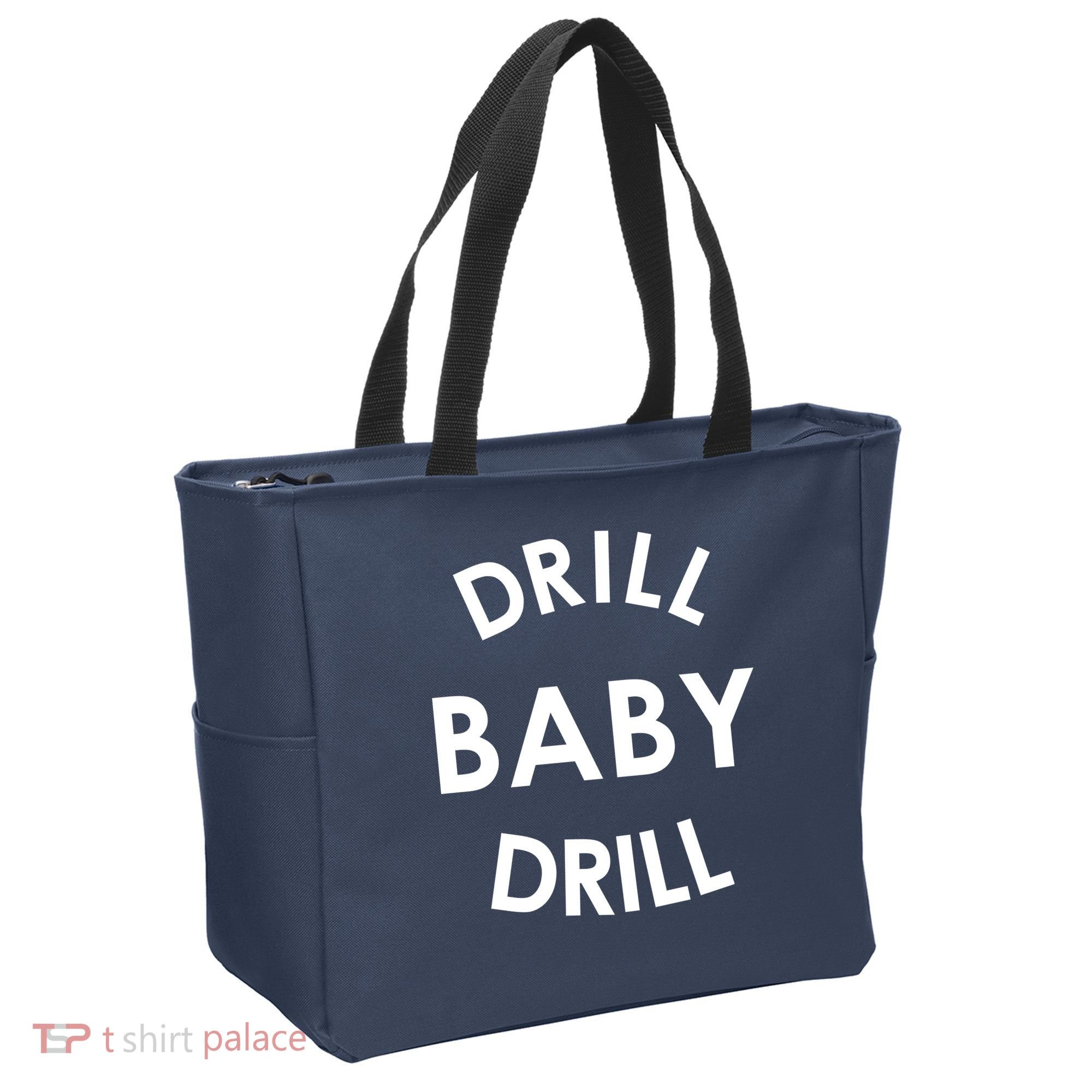 Drill Baby Drill Gas Oil Rig Oilfield Tote Bag