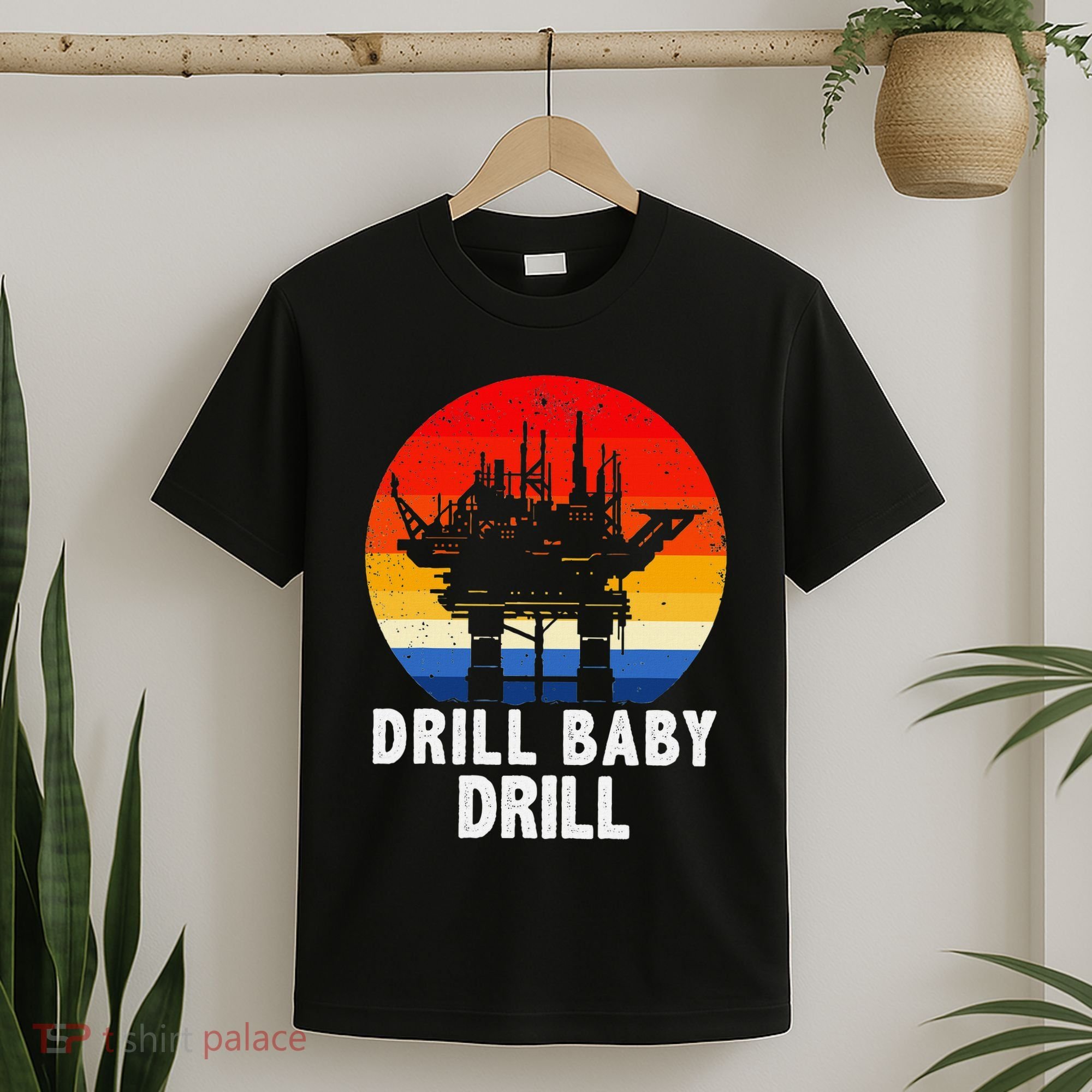 Drill Baby Drill Drilling Oilfield Trash Oil And Gas T-Shirt