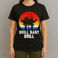 Drill Baby Drill Drilling Oilfield Trash Oil And Gas T-Shirt thumb 4