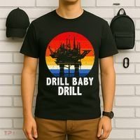 Drill Baby Drill Drilling Oilfield Trash Oil And Gas T-Shirt thumb 6