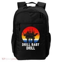 Drill Baby Drill Drilling Oilfield Trash Oil And Gas Backpack thumb 0