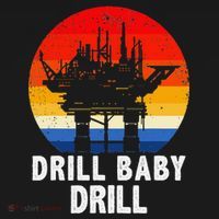 Drill Baby Drill Drilling Oilfield Trash Oil And Gas Ornament thumb 1