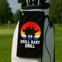 Drill Baby Drill Drilling Oilfield Trash Oil And Gas Golf Towel thumb 2
