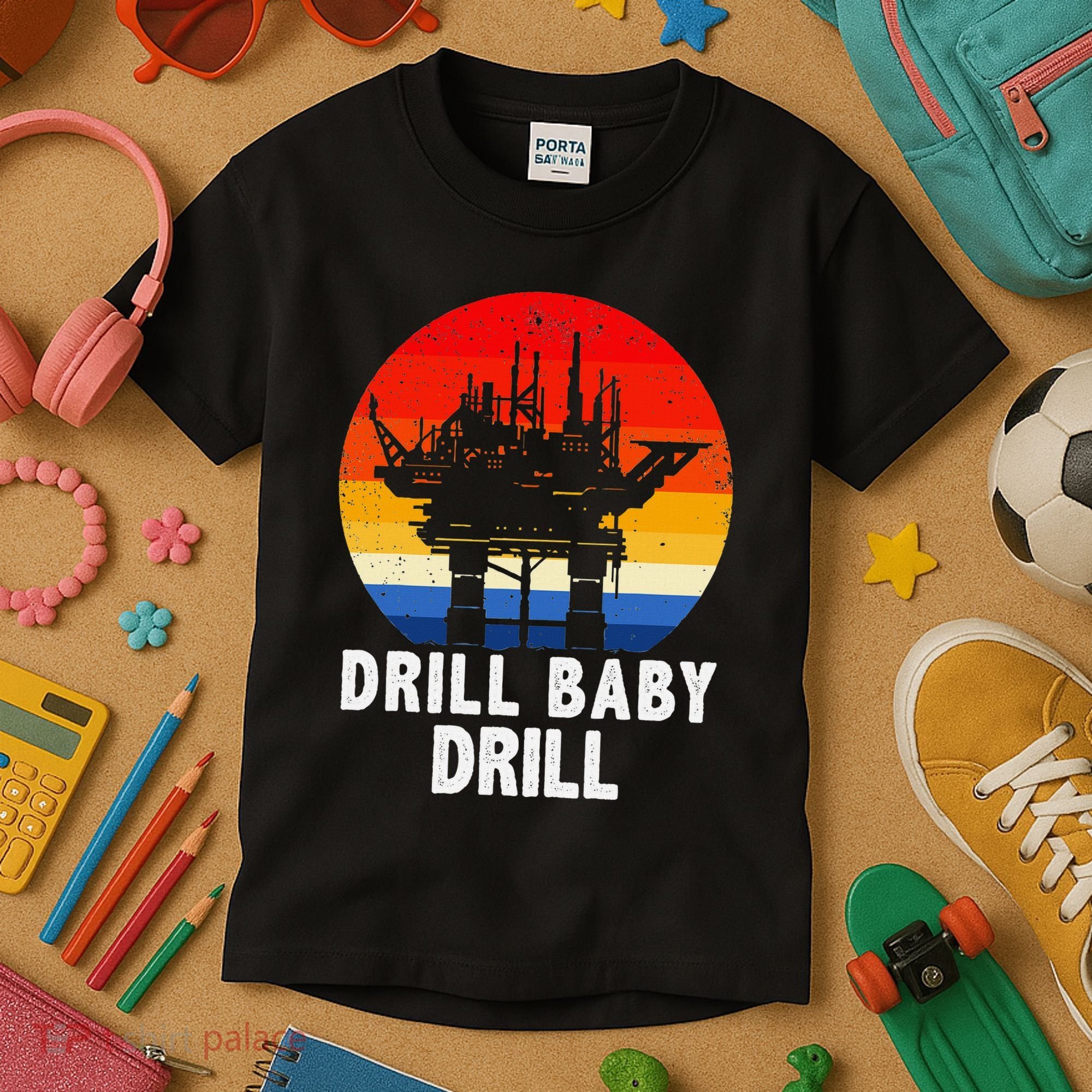 Drill Baby Drill Drilling Oilfield Trash Oil And Gas Kids T-Shirt