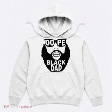 Dope Black Dad Gift Fathers Day Hoodie