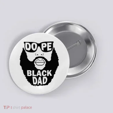 Dope Black Dad Gift Fathers Day Button