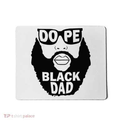 Dope Black Dad Gift Fathers Day Mousepad