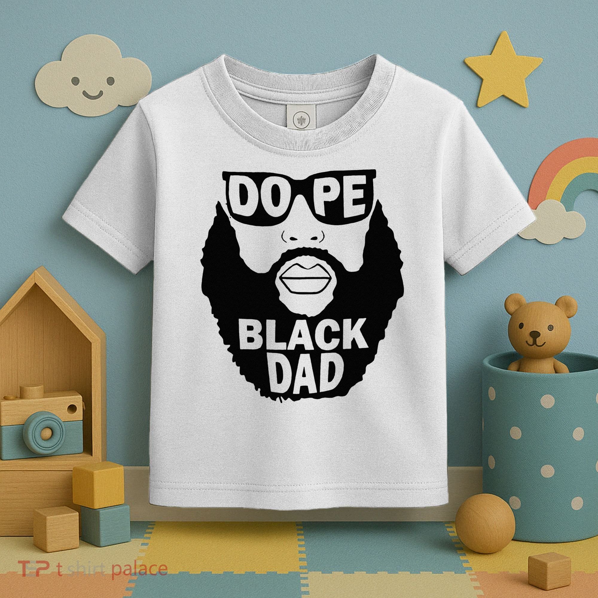 Dope Black Dad Gift Fathers Day Toddler T-Shirt