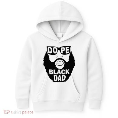 Dope Black Dad Gift Fathers Day Kids Hoodie