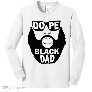 Dope Black Dad Gift Fathers Day Kids Long Sleeve Shirt