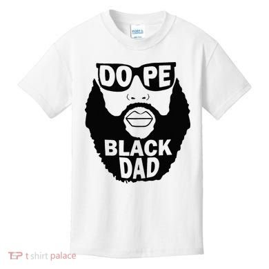 Dope Black Dad Gift Fathers Day Kids T-Shirt