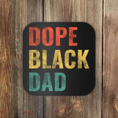 Dope Black Dad Funny Gift Coaster