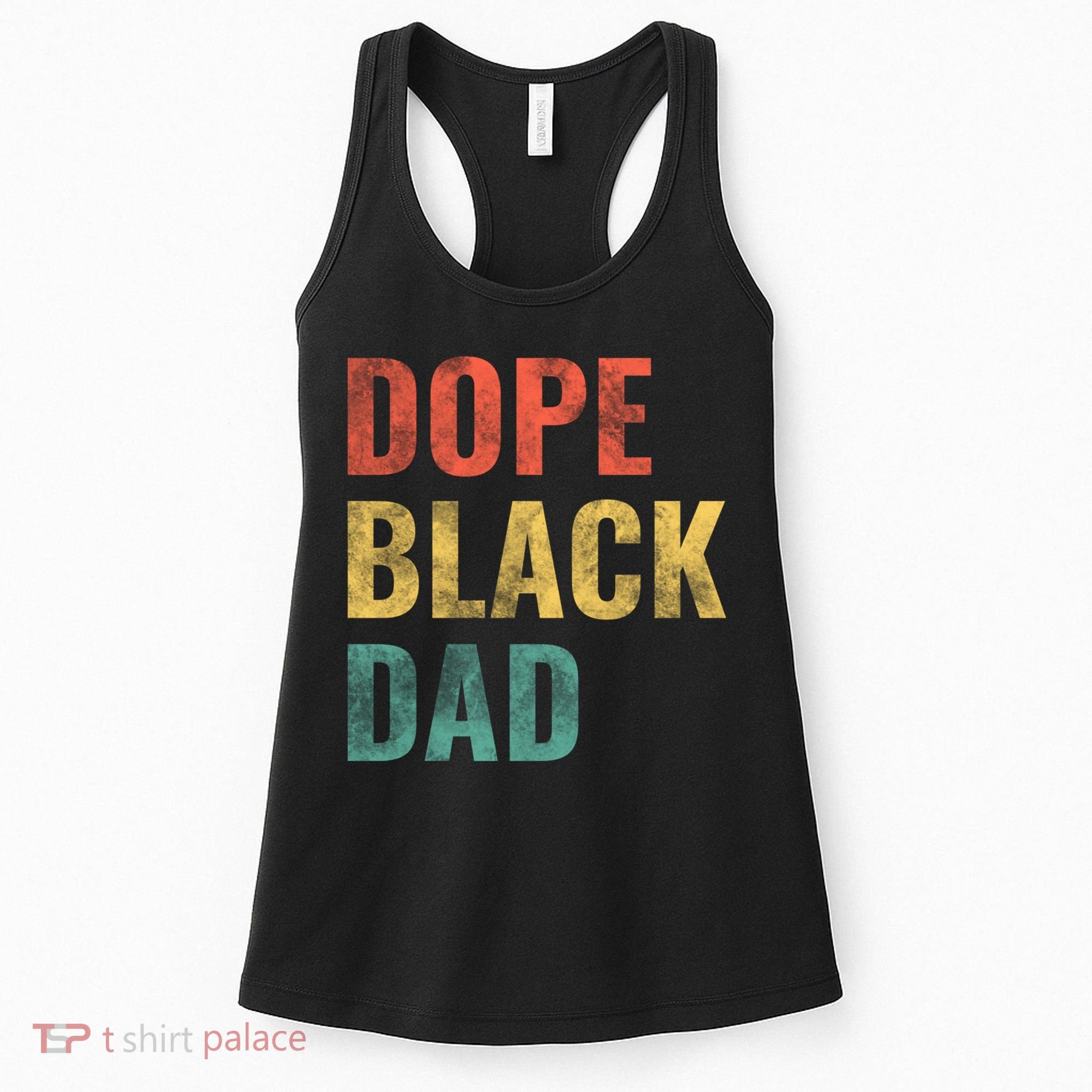 Dope Black Dad Funny Gift Women's Tank Top