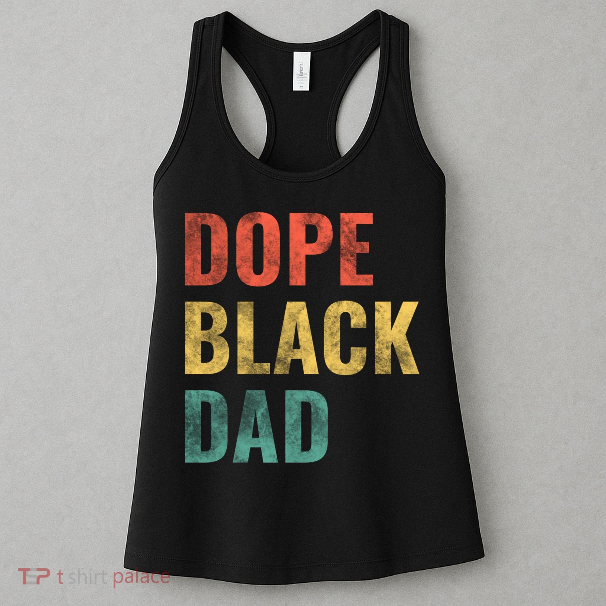 Dope Black Dad Funny Gift Women's Tank Top